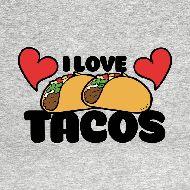 I love tacos by bubbsnugg